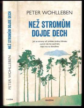 Peter Wohlleben: Než stromům dojde dech
