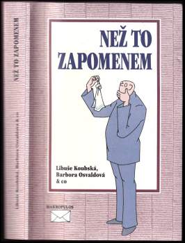 Libuše Koubská: Než to zapomenem