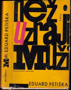 Eduard Petiška: Než uzrají muži