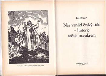 Než vznikl český stát - historie začala masakrem