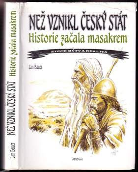 Než vznikl český stát - historie začala masakrem