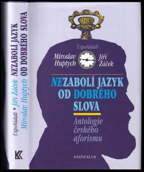 Nezabolí jazyk od dobrého slova
