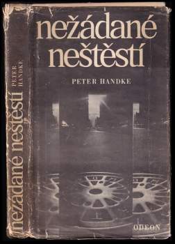 Peter Handke: Nežádané neštěstí