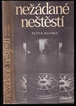 Peter Handke: Nežádané neštěstí