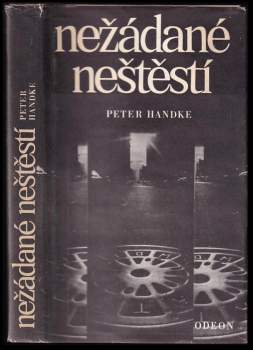 Peter Handke: Nežádané neštěstí
