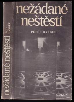 Peter Handke: Nežádané neštěstí