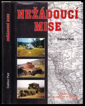 Dalibor Petr: Nežádoucí mise