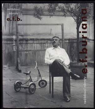 Jan Burian: Nežádoucí návraty E.F. Buriana