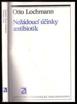 Nežádoucí účinky antibiotik a hlavní zásady racionální antimikrobiální terapie