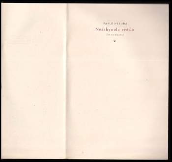 Pablo Neruda: Nezahynulo světlo