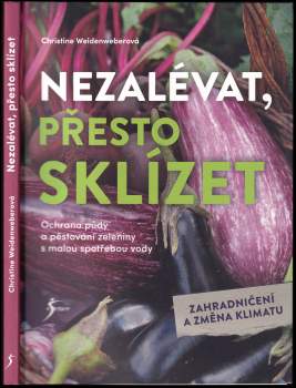 Nezalévat, přesto sklízet