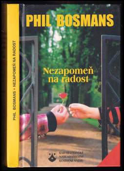 Phil Bosmans: Nezapomeň na radost