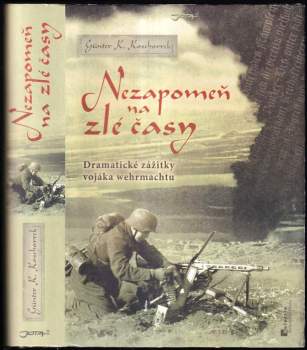 Günter K Koschorrek: Nezapomeň na zlé časy