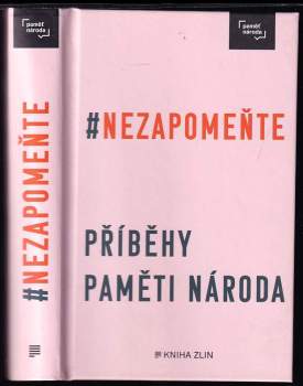 #Nezapomeňte : příběhy Paměti národa