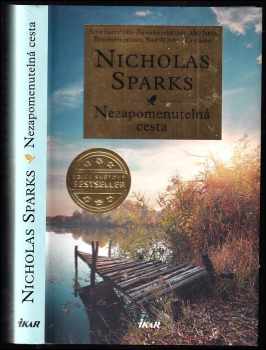 Nezapomenutelná cesta - Nicholas Sparks (2015, Ikar) - ID: 794982