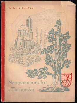 Albert Pražák: Nezapomenutelní z Turnovska