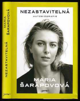 Maria Sharapova: Nezastavitelná