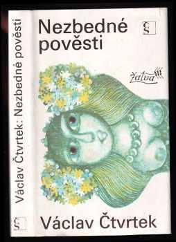 Nezbedné pověsti - Václav Čtvrtek, Jan Kudláček (1980, Československý spisovatel) - ID: 57320