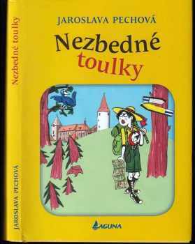 Jaroslava Pechová: Nezbedné toulky