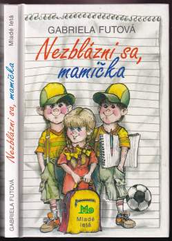 Nezblázni sa, mamička