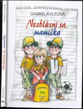 Nezblázni sa, mamička