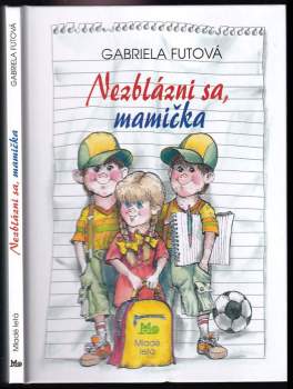Nezblázni sa, mamička