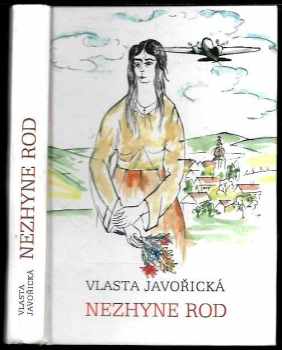 Nezhyne rod : Kniha I. a II - román z velké doby - Vlasta Javořická (1995, Lípa) - ID: 834094