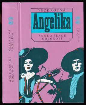 Nezkrotná Angelika - Anne Golon, Serge Golon (1993, Český spisovatel) - ID: 821602