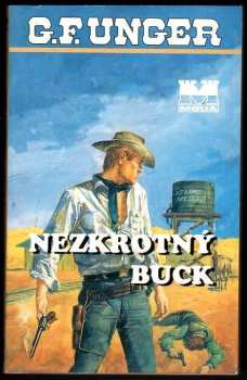 Gert F Unger: Nezkrotný Buck