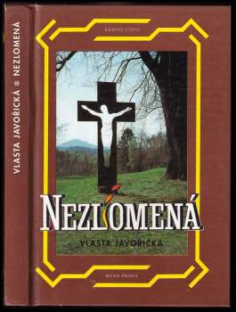 Vlasta Javořická: Nezlomená