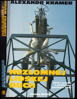 Alexandr Kramer: Nezlomnej lidskej duch