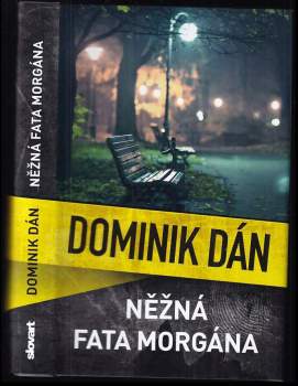 Dominik Dán: Něžná fata morgána
