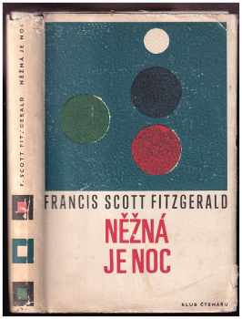Francis Scott Fitzgerald: Něžná je noc : Romance