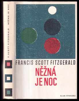 Něžná je noc : romance - Francis Scott Fitzgerald (1968, Odeon) - ID: 120036