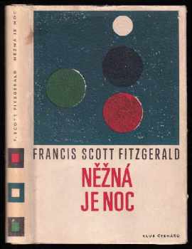 Něžná je noc : romance - Francis Scott Fitzgerald (1968, Odeon) - ID: 771095