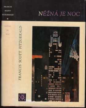 Něžná je noc : romance - Francis Scott Fitzgerald (1976, Odeon) - ID: 58602