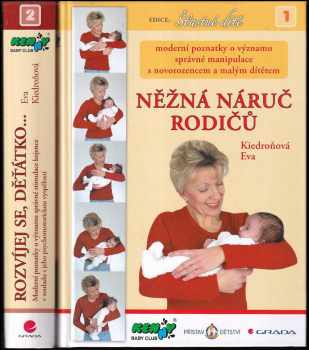 Eva Kiedroňová: Šťastné dítě 1 - 2: Něžná náruč rodičů + Rozvíjej se, děťátko