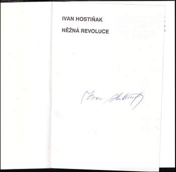Ivan Hostiňak: Něžná revoluce