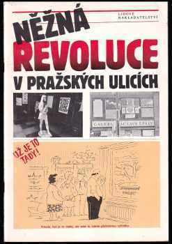 Něžná revoluce v pražských ulicích - Jan Halada, Miki Ryvola (1990, Lidové nakladatelství) - ID: 168970