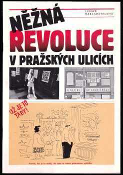 Něžná revoluce v pražských ulicích - Jan Halada, Miki Ryvola (1990, Lidové nakladatelství) - ID: 716117