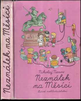 Nikolaj Nikolajevič Nosov: Neználek na Měsíci