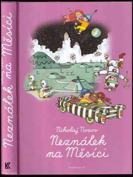 Neználek na Měsíci - Nikolaj Nikolajevič Nosov (2009, Knižní klub) - ID: 1337863