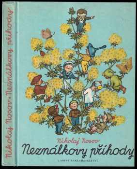 Neználkovy příhody - Nikolaj Nikolajevič Nosov (1969, Lidové nakladatelství) - ID: 98703