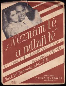 W. Dehmel: Neznám tě a miluji tě