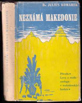 Julius Komárek: Neznámá Makedonie