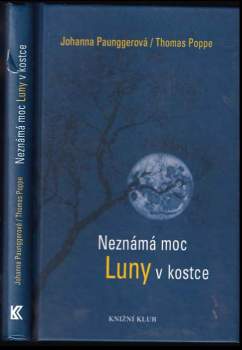 Neznámá moc Luny v kostce
