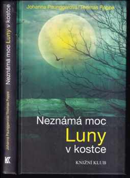 Neznámá moc Luny v kostce