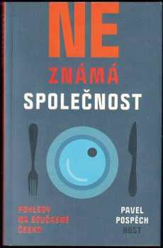 Pavel Pospěch: Neznámá společnost