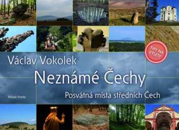 Václav Vokolek: Neznámé Čechy