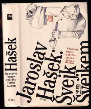 Jaroslav Hašek: Švejk před Švejkem